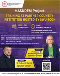 ขอเชิญผู้ที่สนใจเข้าร่วมโครงการ MASUDEM Project Training at Partner Country Institution hosted by SWU ECON