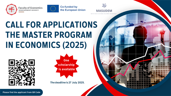 Call for Applications the MASTER Program in Economics (2025) One scholarship is available. The deadline is 27 July 2025.