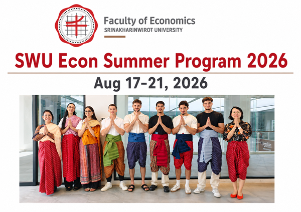 The Faculty of Economics, Srinakharinwirot University (SWU), organized the SWU ECON Summer Program 2026 from August 17–21, 2026. The program provided participants